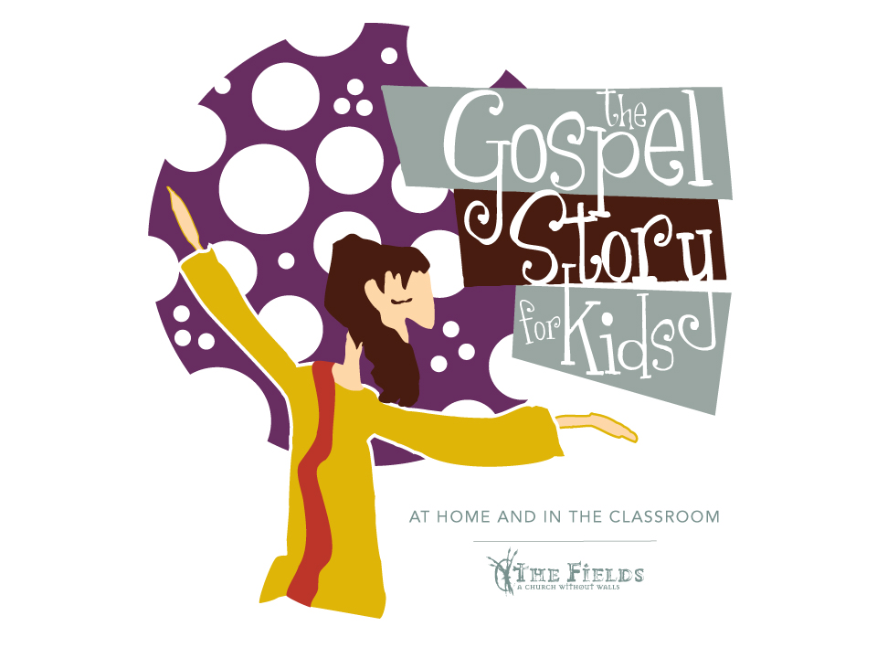 Gospel Story for Kids Gospel Story for Kids